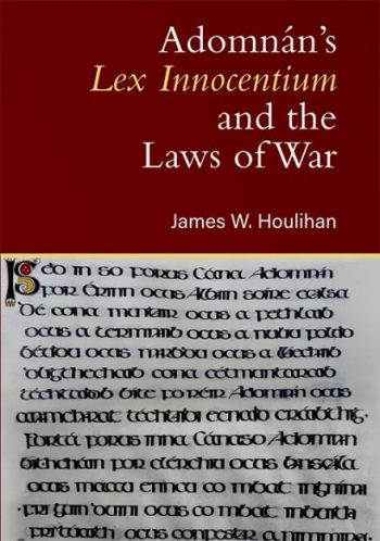 Adomnan’s Lex Innocentium And The Laws Of War James W. Houlihan