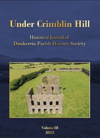 Under Crimblin Hill History Journal Of Dunkerrin Parish History Society Vol 3 2022