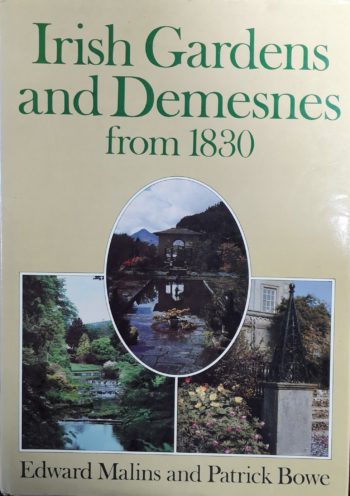 Irish Gardens And Demenses From 1830 – Edward Malins & Patrick Bowe