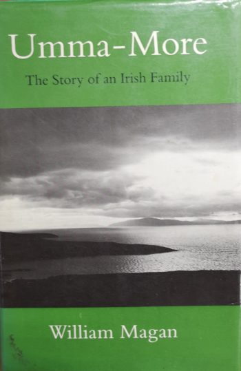 Umma-More The Story Of An Irish Family – William Magan
