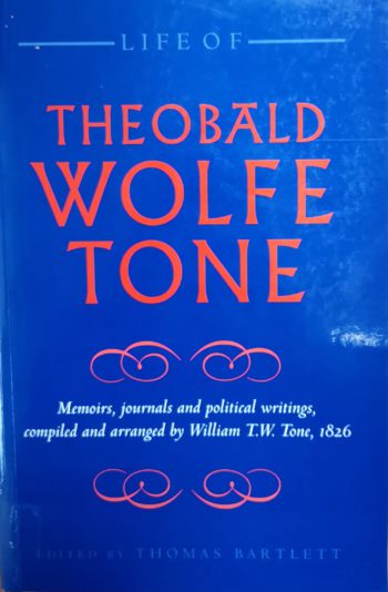 Life Of Theobald Wolfe Tone – (ed.) Thomas Bartlett