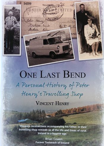 One Last Bend – A Personal History Of Peter Henry’s Travelling Shop