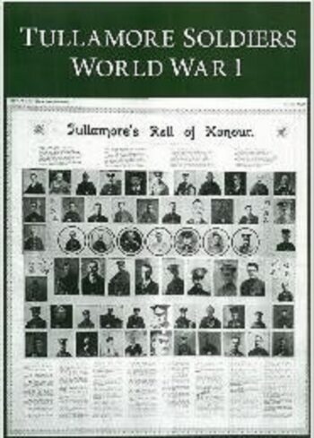 Tullamore Soldiers World War 1 – Poster, A3, 10 Euro, 62 Soldiers, Published 6-11-1915
