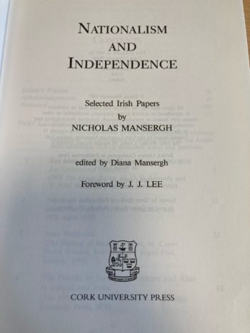 Nationalism And Independence Selected Irish Papers By Nicholas Mansergh