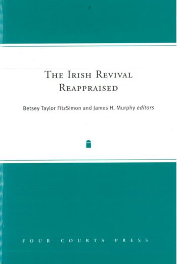 The Irish Revival Reappraised