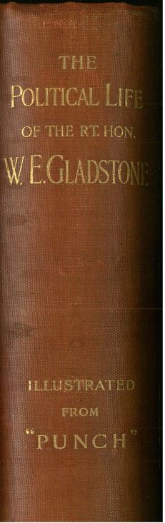 The Political Life Of The RT. Hon. W.E. Gladstone