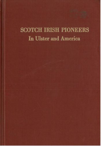 Scotch Irish Pioneers (In Ulster America)