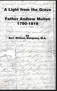 A Light From The Grave ‘Father Andrew Mullen 1790-1818’