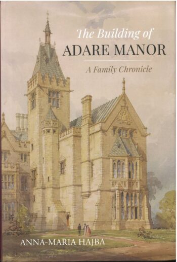 The Building Of Adare Manor A Family Chronicle