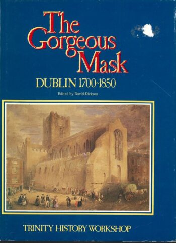 The Gorgeous Mask Dublin 1700-1850