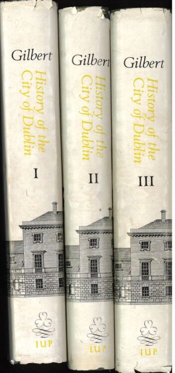 A History Of The City Of Dublin Volume: 1,2 And 3 (comes As One Set)