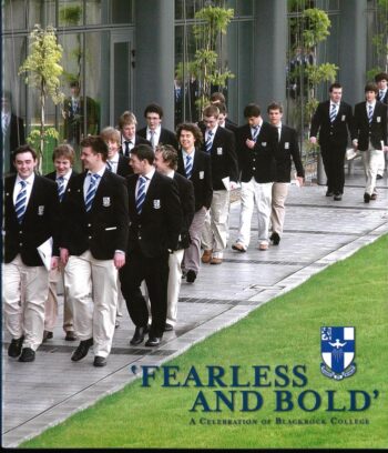 ‘Fearless And Bold A Celebration Of Blackrock College