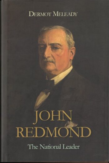 John Redmond The National Leader