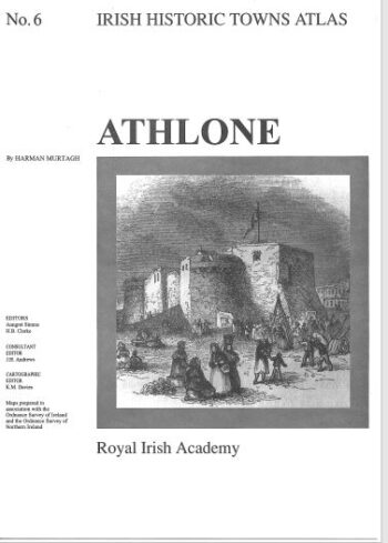 Irish Historic Towns Atlas Athlone