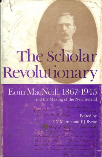 The Scholar Revolutinary Eoin MacNeill 1867-1945