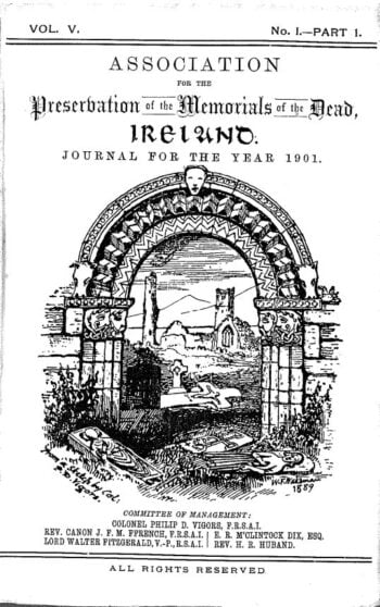 Association For The Preservation Of The Memorials Of The Dead Ireland Journal For The Year 1901-1904-1915